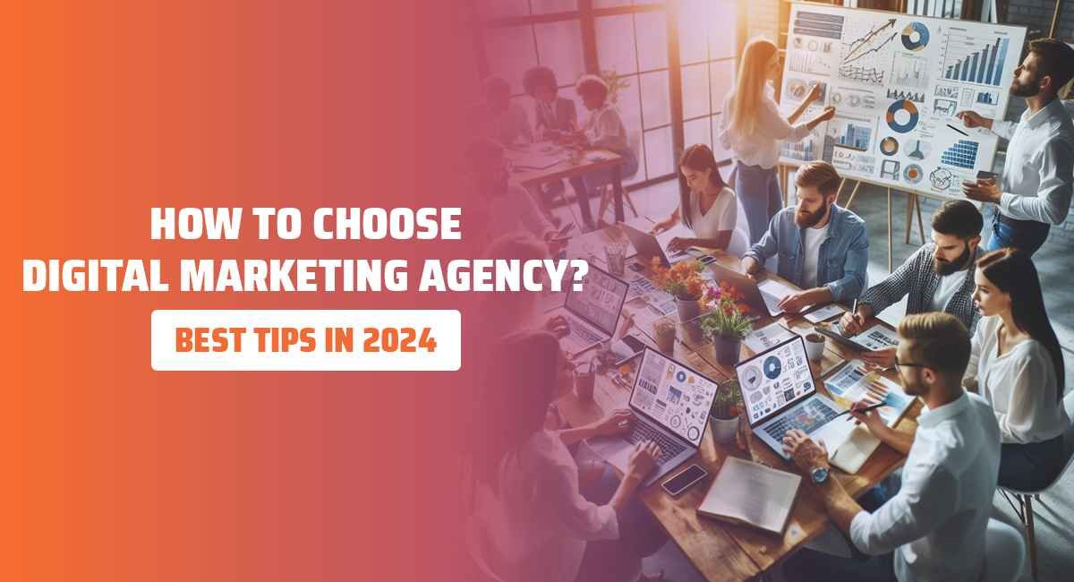 How to Choose Digital Marketing Agency